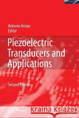 Piezoelectric Transducers and Applications Antonio Arna 9783642096242 Not Avail - książka