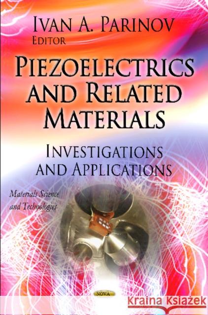 Piezoelectrics & Related Materials: Investigations & Applications Ivan A Parinov 9781619423879 Nova Science Publishers Inc - książka