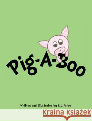 Pig-A-Boo Kierra Falbo Kierra Falbo 9781989161388 Not Avail - książka