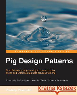 Pig Design Patterns Pradeep Pasupuleti 9781783285556 Packt Publishing - książka