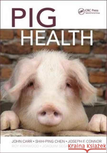 Pig Health John Carr Sing Pin Joseph F. Conne 9781498704724 CRC Press - książka