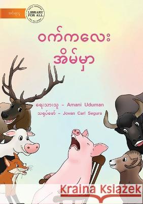 Pig Is Home - ဝက်ကလေး အိမ်မှာ Uduman, Amani 9781922793010 Library for All - książka