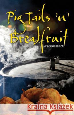 Pig Tails 'n' Breadfruit - Anniversary Edition Austin Clarke 9789766378820 Ian Randle Publishers - książka