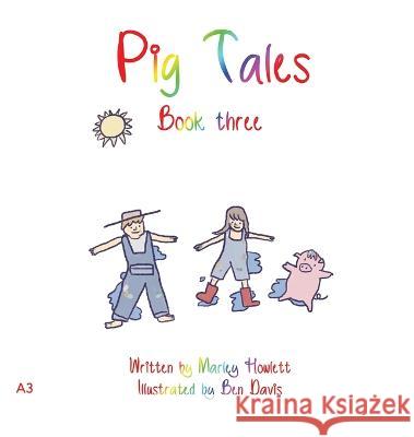 Pig Tales: Book 3 Marley Howlett   9781922956668 Ocean Reeve Publishing - książka