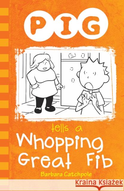 PIG Tells a Whopping Great Fib Catchpole Barbara 9781781275351 Ransom Publishing - książka