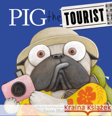 Pig the Tourist Blabey, Aaron 9781338593396 Scholastic Press - książka