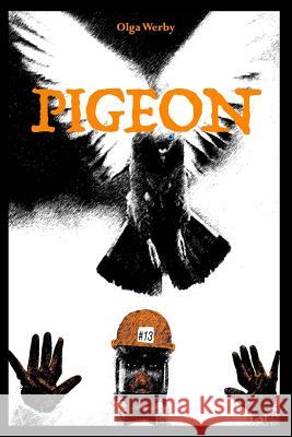 Pigeon Olga Werby 9781508753353 Createspace Independent Publishing Platform - książka