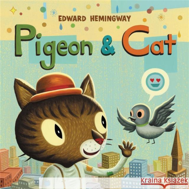 Pigeon & Cat Edward Hemingway 9780316311250 Christy Ottaviano Books-Henry Holt and Compan - książka