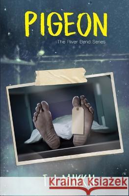 PIGEON The River Bend Series Tj Makkai 9798986468341 Tracy Johnson - książka