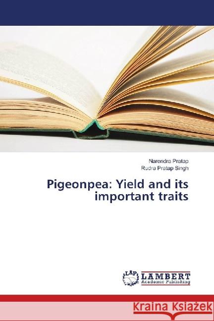 Pigeonpea: Yield and its important traits Pratap, Narendra; Singh, Rudra Pratap 9783659641312 LAP Lambert Academic Publishing - książka