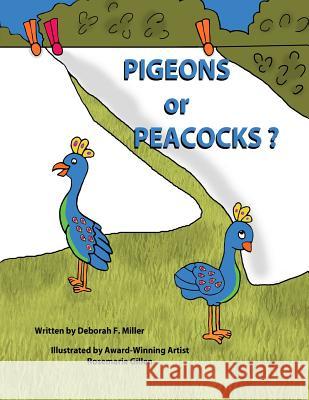 Pigeons or Peacocks? Deborah F. Miller 9780692492062 Fosmil Press - książka