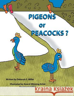 Pigeons or Peacocks? Deborah F. Miller 9781503573987 Xlibris Corporation - książka