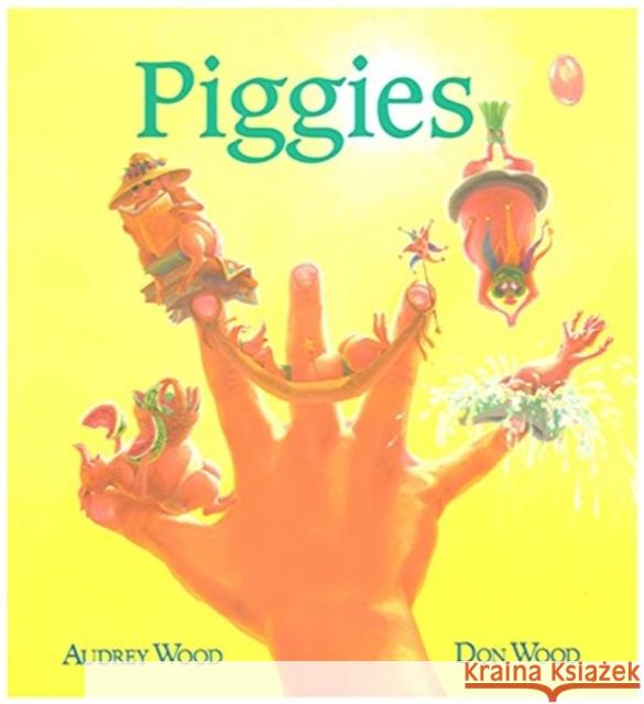 Piggies Audrey Wood Don Wood 9780152002176 Voyager Books - książka