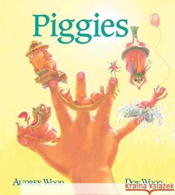 Piggies Board Book Wood, Audrey 9780544791145 Harcourt Brace and Company - książka