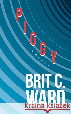 Piggy Brit Ward 9781481863445 Createspace - książka
