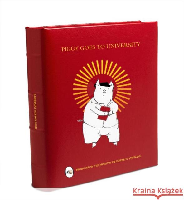 Piggy Goes to University: The Rise and Fall of a Social Justice Piglet Miriam Elia 9780992834951 Dung Beetle Books - książka
