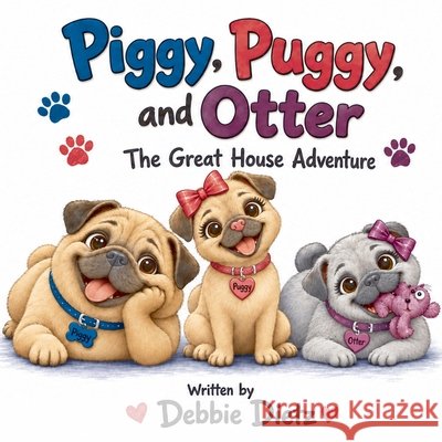 Piggy, Puggy, and Otter. The Great House Adventure Dietz, Debbie 9798192055540 Independently Published - książka