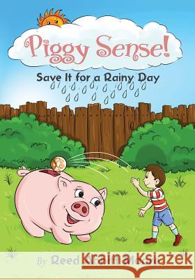 Piggy Sense!: Save It For a Rainy Day Moore, Reed Abbitt 9780692616239 Reed Abbitt Moore Books - książka