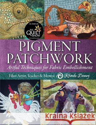 Pigment Patchwork Rhonda Denney 9780996909310 Cap Rock Inspirations, LLC - książka
