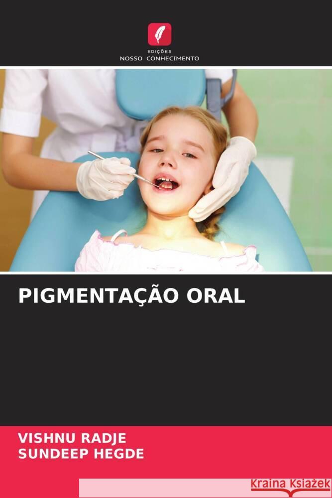 PIGMENTAÇÃO ORAL Radje, Vishnu, Hegde, Sundeep 9786204950563 Edições Nosso Conhecimento - książka