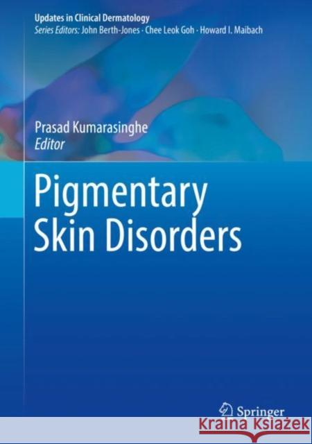 Pigmentary Skin Disorders Prasad Kumarasinghe 9783319704180 Springer - książka