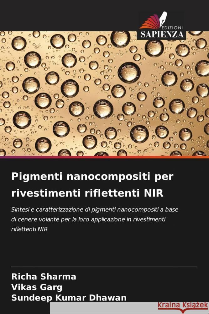 Pigmenti nanocompositi per rivestimenti riflettenti NIR Sharma, Richa, Garg, Vikas, Kumar Dhawan, Sundeep 9786204593302 Edizioni Sapienza - książka