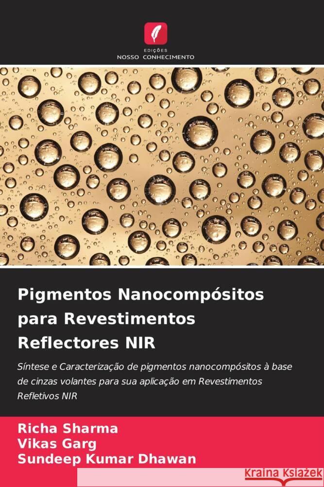 Pigmentos Nanocompósitos para Revestimentos Reflectores NIR Sharma, Richa, Garg, Vikas, Kumar Dhawan, Sundeep 9786204593425 Edições Nosso Conhecimento - książka