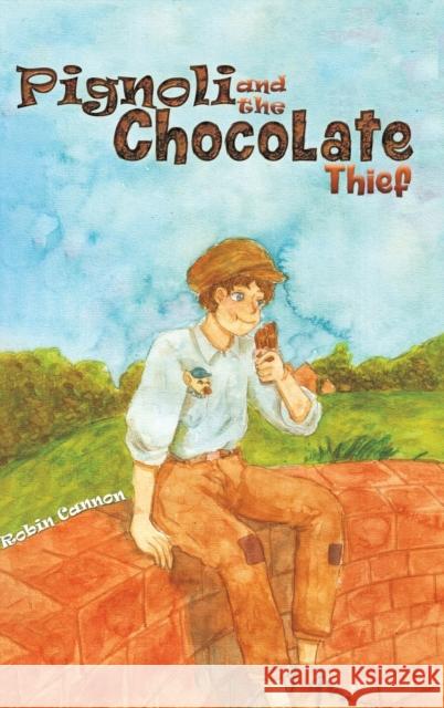 Pignoli and the Chocolate Thief Robin Cannon 9781643787374 Austin Macauley Publishers LLC - książka