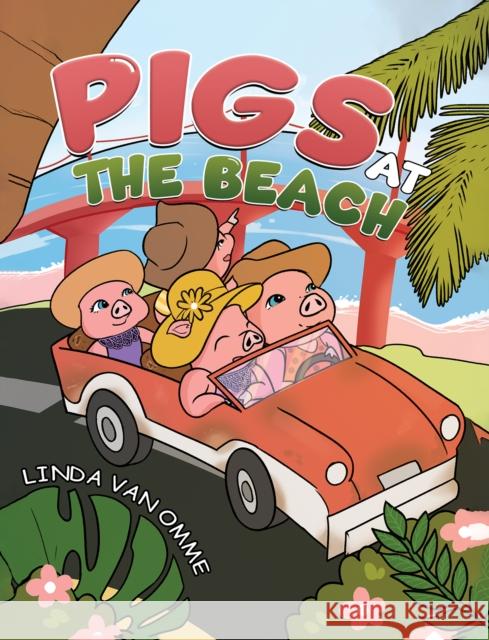 Pigs at the Beach Linda van Omme 9798891552906 Austin Macauley Publishers LLC - książka