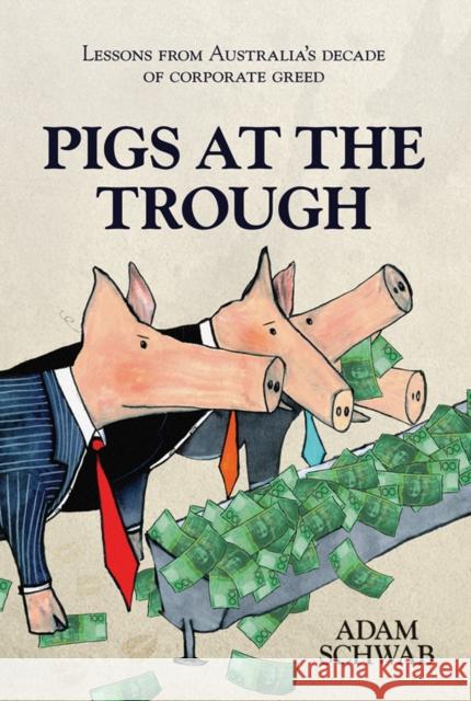 Pigs at the Trough Schwab, Adam 9781742169903  - książka
