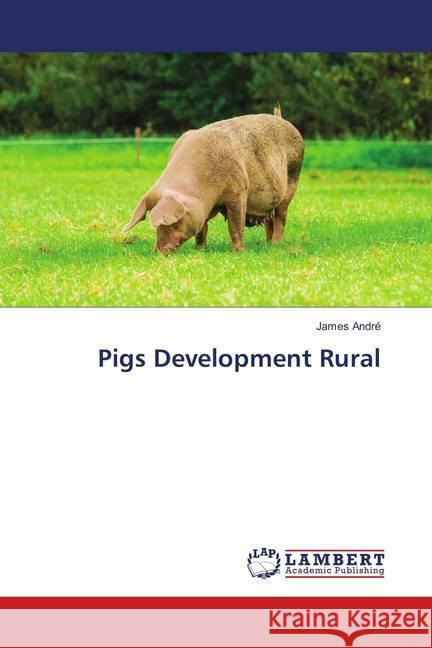 Pigs Development Rural André, James 9783330039278 LAP Lambert Academic Publishing - książka