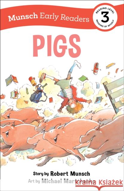 Pigs Early Reader Robert Munsch Michael Martchenko 9781773216539 Annick Press Ltd - książka
