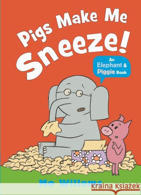 Pigs Make Me Sneeze! Mo Willems 9781529512373 Walker Books Ltd - książka