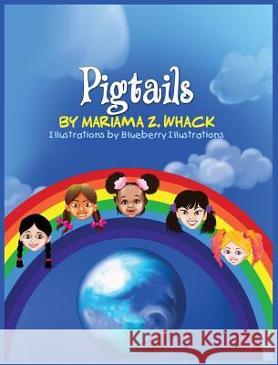 Pigtails Mariama Z. Whack 9780692538111 Mariama Whack - książka
