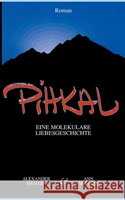 PiHKAL: Eine molekulare Liebesgeschichte Shulgin, Alexander 9783740762872 Twentysix - książka