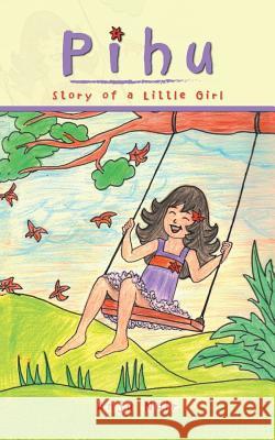 Pihu: Story of a Little Girl Anju Nair 9781543702187 Partridge Publishing India - książka
