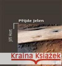 Přijde jelen Jiří Hort 9788088456216 Protimluv - książka