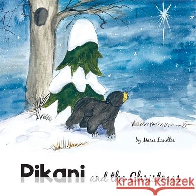 Pikani and the Christmas Marie Landles 9781999096830 Landles Books - książka
