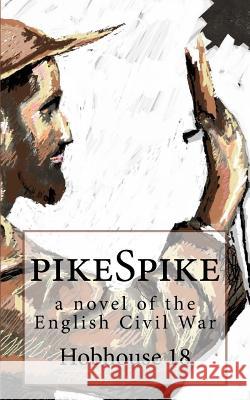 pikeSpike 18, Hobhouse 9781519415066 Createspace Independent Publishing Platform - książka