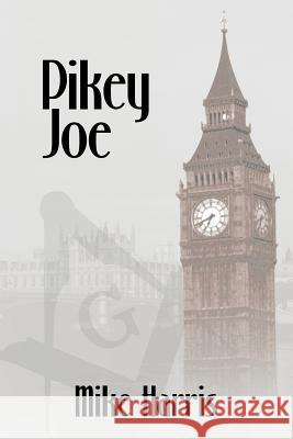 Pikey Joe Mike Harris 9781452093086 Authorhouse - książka