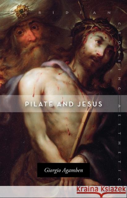 Pilate and Jesus Giorgio Agamben Adam Kotsko 9780804794541 Stanford University Press - książka