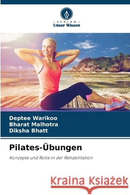 Pilates-?bungen Deptee Warikoo Bharat Malhotra Diksha Bhatt 9786207671267 Verlag Unser Wissen - książka