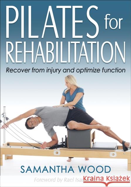 Pilates for Rehabilitation Samantha Wood 9781492556497 Human Kinetics Publishers - książka
