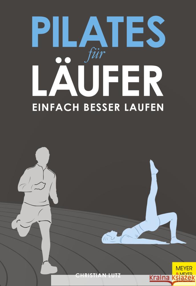 Pilates für Läufer Lutz, Christian 9783840377303 Meyer & Meyer Sport - książka