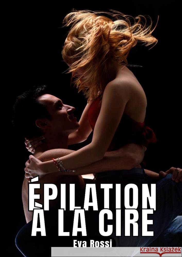 Épilation à la Cire Rossi, Eva 9783347834941 Eva Rossi - książka