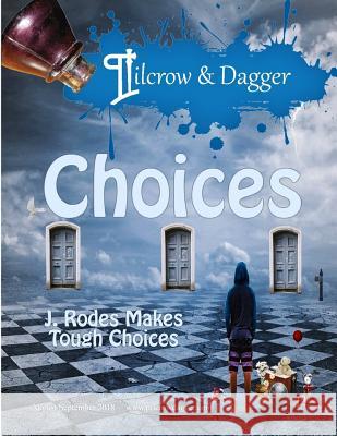 Pilcrow & Dagger: Augusta/September 2018 Issue - Choices Leeann Jackson Rhoden A. Marie Silver 9781726334358 Createspace Independent Publishing Platform - książka