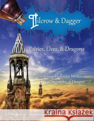 Pilcrow & Dagger: February/March 2018 Issue - Fairies, Elves, and Dragons Leeann Jackson Rhoden A. Marie Silver 9781986076210 Createspace Independent Publishing Platform - książka