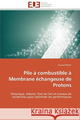 Pile À Combustible À Membrane Échangeuse de Protons Naimi-Y 9783841788467 Editions Universitaires Europeennes - książka