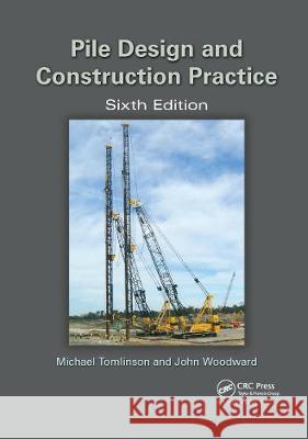 Pile Design and Construction Practice Michael Tomlinson John Woodward 9780367659011 CRC Press - książka