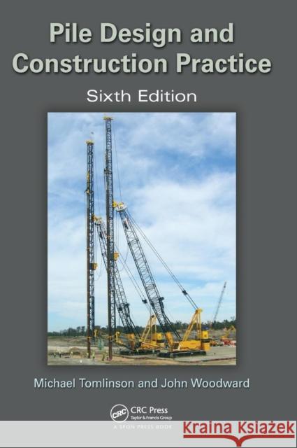 Pile Design and Construction Practice Michael Tomlinson John Woodward 9781466592636 CRC Press - książka